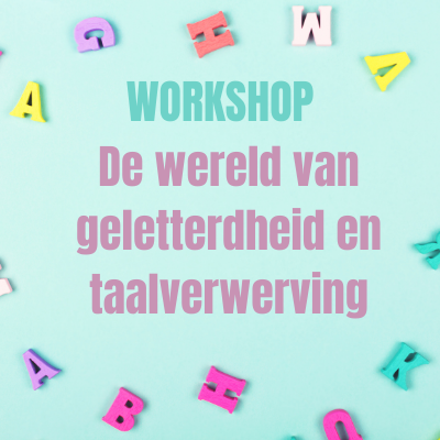 Workshop | De wereld van geletterdheid en taalverwerving | Evenement