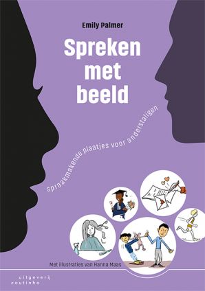 Spreken met beeld - Spraakmakende plaatjes voor anderstaligen Spreken met beeld