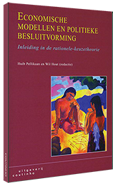 Economische modellen en politieke besluitvorming - Inleiding in de rationele-keuzetheorie Economische modellen en politieke besluitvorming