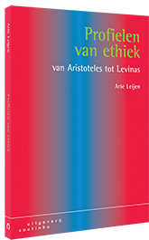 Profielen van ethiek - Van Aristoteles tot Levinas Profielen van ethiek