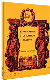 Kernbegrippen in de politieke filosofie - Een herwaardering Kernbegrippen in de politieke filosofie