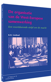 De organisatie van de West-Europese samenwerking - Een voortdurende strijd om de macht De organisatie van de West-Europese samenwerking