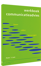 Werkboek communicatieadvies - Fasen, rollen en kernvragen Werkboek communicatieadvies